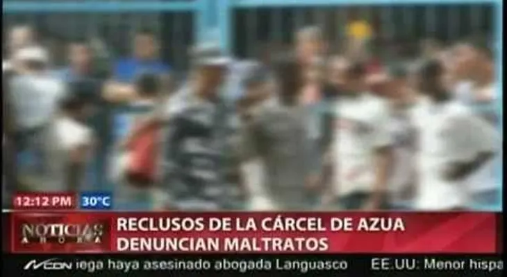 Reclusos cárcel 15 de Azua, de República Dominicana, dicen los hacen comer heces fecales 