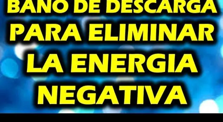 Baño de descarga para alejar la energía negativa y atraer dinero y bienestar 