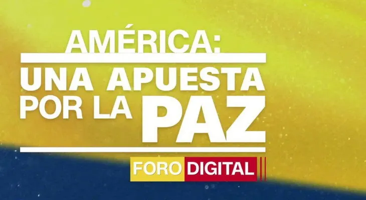 Foro digital: América, una apuesta por la paz